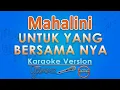 Download Lagu Mahalini - Untuk Yang Bersama Nya (Karaoke) | GMusic
