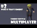 Making a multiplayer Zombie survival game - Devlog