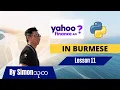 Python for Beginners Lesson 11 how to use Yahoo Finance API in Burmese presented by SimonThuta