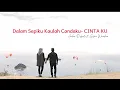 Download Lagu Dalam Sepiku Kaulah Candaku -CINTA KU | Andra Respati ft Gisma Wandira