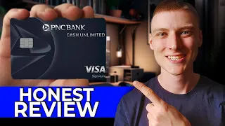 PNC Cash Unlimited Visa Signature - My Honest Review Real User Experience