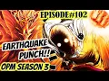 OPM S3 EP 102: SAITAMA NAGALIT! Earthquake Punch | One Punch Man Season 3