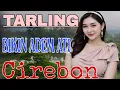 Download Lagu TARLING CIREBONAN TANPA IKLAN ‼️ BIKIN ADEM KE ATI PENDENGAR