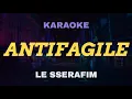 Download Lagu LE SSERAFIM - ANTIFRAGILE KARAOKE Instrumental With Lyrics