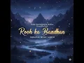 Rooh Ka Bandhan | Soulful Love Song 💖 #shorts