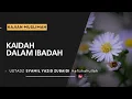 🔴[LIVE] KAIDAH DALAM IBADAH | USTADZ SYAMIL YAZID ZUBAIDI, HAFIZHAHULLAHU TA'ALA