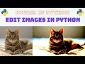 Edit Images in Python - Power of Python