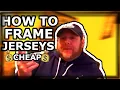 HOW TO FRAME AND MAT YOUR JERSEY FOR UNDER 100 CHEAP
