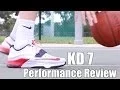 Nike KD 7 - FULL PERFORMANCE REVIEW