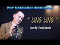 LING LING - CIpt : Ashari - Pop Mandarin _ Cover By : Franky Marcello