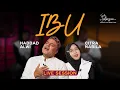 IBU - HADDAD ALWI feat. CITRA NABILA (Live Session)