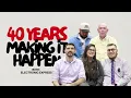 40 Years of Making It Happen A Journey of Dedication