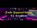 Dj- Pada Sappani Lainge viral 2022