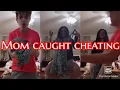 Son caught mom cheating