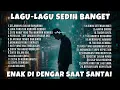 Download Lagu COBA DENGERIN LAGU INI SAAT LAGI SENDIRI 🥹 KUMPULAN LAGU POP GALAU INDONESIA TERBAIK 2025 VIRAL