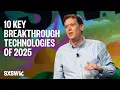 10 Key Breakthrough Technologies of 2025