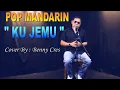 Download Lagu KU JEMU - POP MANDARIN - COVER : BENNY CRES