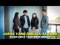 Download Lagu JARAK YG TERLALU SAYANG❗️KISAH CINTA YG BIKIN SEDIH❗️Endingnya Bikin Semua Baper...