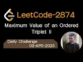 Leetcode-2874 Maximum Value of an Ordered Triplet II