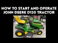 How to Start and Operate a John Deere D130 Tractor