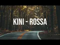 Rossa - Kini (Lyric Video)