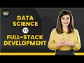 Data Science Vs Full Stack Development Full Stack Development Data Science 2022