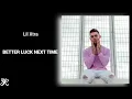 Lil Xtra - Better Luck Next Time