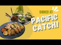 Awesome SEAFOOD DINNER at Pacific Catch La Jolla