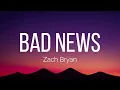 Zach Bryan - Bad News (Lyrics)