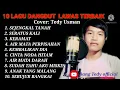 Lagu 10 lagu dangdut lawas terbaik 2023 Cover Tedy Usman.