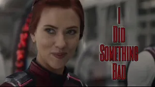 Natasha Romanoff I Did Something Bad Black Widow Tribute