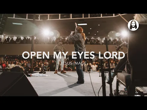 Download MP3 Open My Eyes Lord / More Precious Than Silver | Jesus Image | Steffany Gretzinger