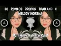 Download Lagu DJ ROMLOS PROPUN THAILAND X MELODY MORENA • VIRAL TIKTOK TERBARU 2025 ( Yordan Remix Scr )