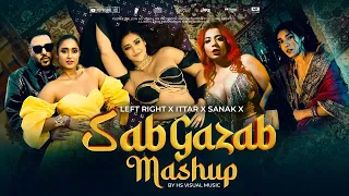 Sab Gazab Mashup 2023 | HS Visual Music | Ft. Badshah (Left Right x Ittar x Sanak) Latest Hit Songs
