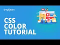 CSS Color Tutorial CSS Colors Colors In CSS CSS Tutorial For Beginners Simplilearn