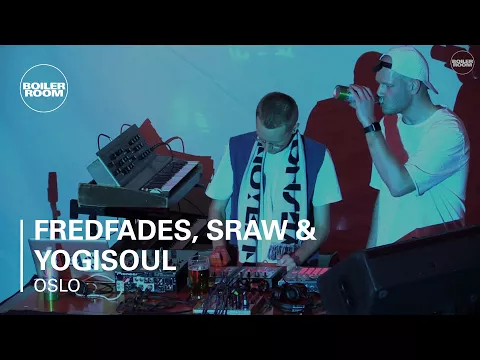 Download MP3 Fredfades, Sraw & Yogisoul Boiler Room Oslo Live Set