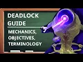 How To Play Deadlock - Mechanics Objectives Terminology