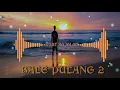 Download Lagu DJ BALE PULANG 2 REMIX 2021 TRENDING TIK-TOK