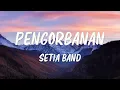 Download Lagu Setia Band - Pengorbanan | Lirik Lagu