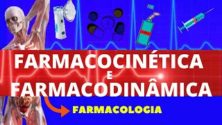 FARMACODINÂMICA E FARMACOCINÉTICA (ENSINO SUPERIOR) - FARMACOLOGIA (AULA COMPLETA)