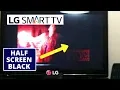 How To Fix LG TV Half Screen Black LG TV Dark Shadow LED TV Black Screen Repair Easy Fixes