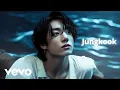 Download Lagu Jungkook (of BTS) - NOT ALONE'MV