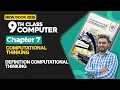 9th Class Computer Chapter 7 Definition Computational Thinking New Book 2025