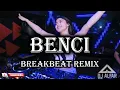 Lagu DJ BENCI BREAKBEAT REMIX
