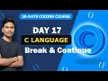 Day 17 Break Continue in C Loops Control Statements Explained Telugu C Programming Tutorial