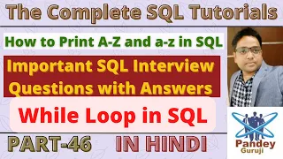 46 While loop in SQL Loops concepts in Database Important SQL Interview Questions with Answers