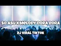 DJ SO ASU X MELODY DORA DORA VIRAL TIKTOK‼️Adit Sparky Official Nwrmxxx 