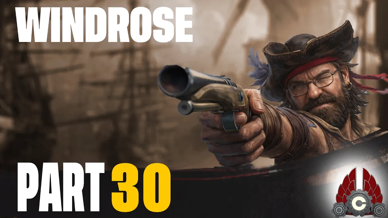 Windrose Early Access | Pirate Survival Returns!!! Let's GO!!! | Part 30 Windrose Early Access | Pirate Survival Returns!!! Let's GO!!! | Part 30