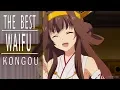 Lagu The Best Waifu Kongou Kancolle - Kantai Collection