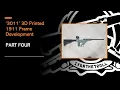 3011 3D Printed 1911 Frame Development Part Four